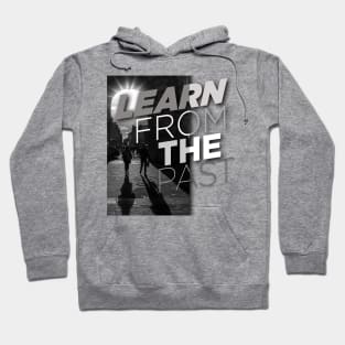 Learn from the past Hoodie